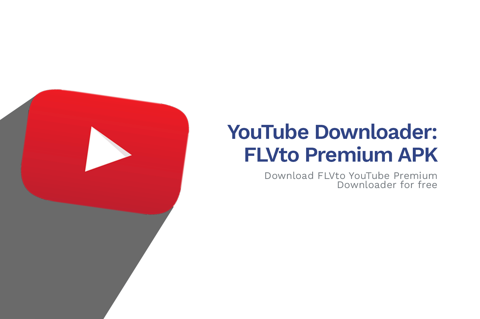 FLVto YouTube Premium Downloader App APK ver. 3.3.25.1