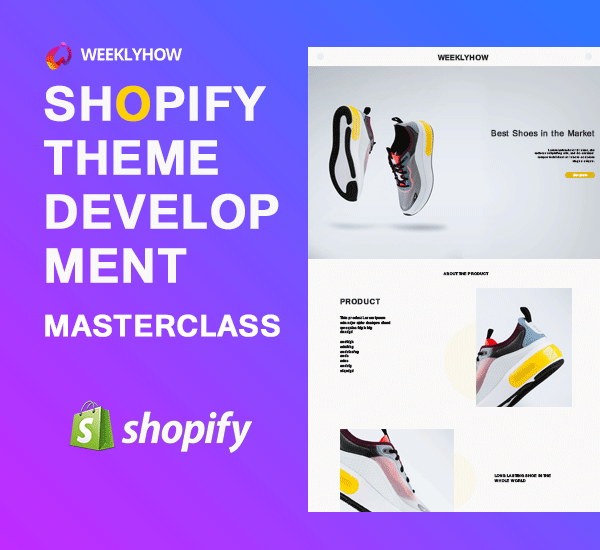 Shopify Theme Development Masterclass: Learn How To Create Shopify Themes