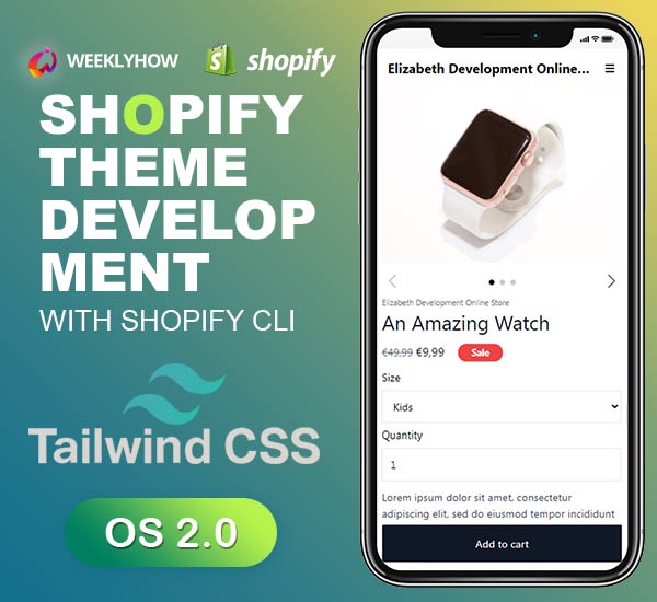 Shopify Theme Development: Online Store 2.0 + TailwindCSS